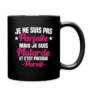 Je ne suis pas parfaite mais je suis motarde - Mug uni - noir - Droite
