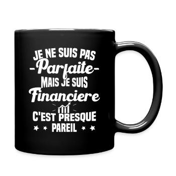 Pas parfaite mais je suis Financière Cadeau - Mug uni - noir - Droite