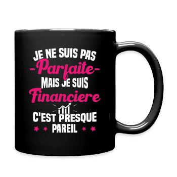 Pas parfaite mais je suis Financière Cadeau - Mug uni - noir - Droite