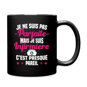 Pas parfaite mais je suis Infirmière Cadeau - Mug uni - noir - Droite