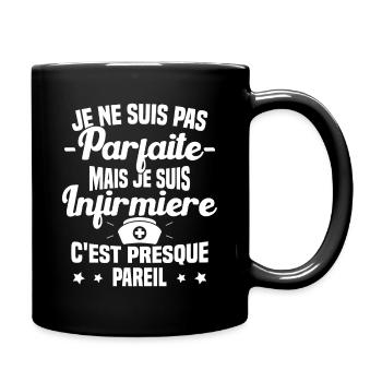 Pas parfaite mais je suis Infirmière Cadeau - Mug uni - noir - Droite