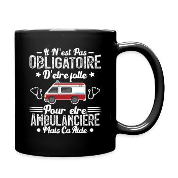 Folle Et Ambulancière Humour Cadeau - Mug uni - noir - Droite