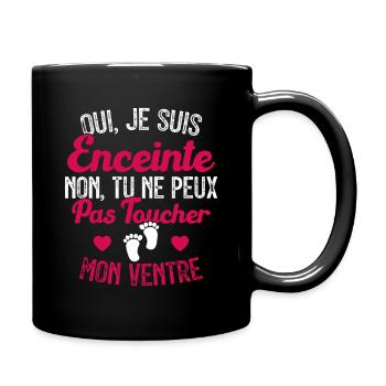 Je suis enceinte touchez pas mon ventre - Mug uni - noir - Droite