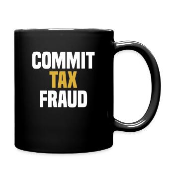 Commit Tax Fraud - Funny Saying Sarcastic Novelty - Full Colour Mug - black - Right