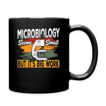 La microbiologie semble petite, mais c’est un gros travail - Mug uni - noir - Droite