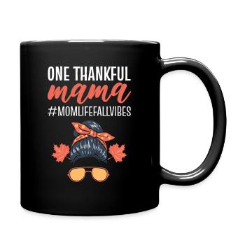 One Thankful Mama #Mom Life Fall Vibes - Tasse einfarbig - Schwarz - Rechts