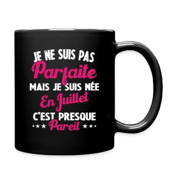 Anniversaire - Pas parfaite mais née en Juillet - Mug uni - noir - Droite