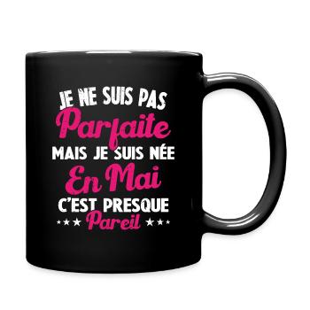 Anniversaire - Pas parfaite mais née en Mai - Mug uni - noir - Droite