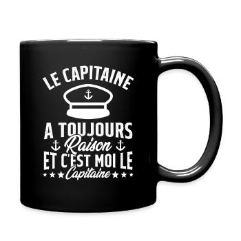 Le Capitaine A Toujours Raison C'est Moi Capitaine - Mug uni - noir - Droite