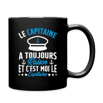 Le Capitaine A Toujours Raison C'est Moi Capitaine - Mug uni - noir - Droite
