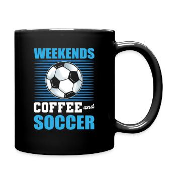 Weekends Coffe and Soccer - Tasse einfarbig - Schwarz - Rechts