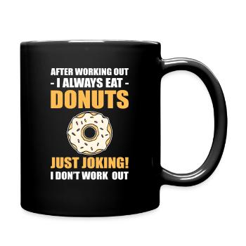 Après l’entraînement, je mange toujours des beignets. Juste - Mug uni - noir - Droite