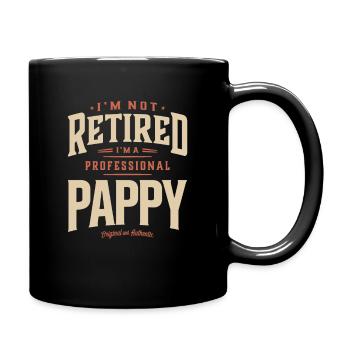 I'm Not Retired I'm a Professional Pappy Funny - Full Colour Mug - black - Right