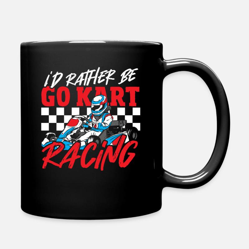 I'd Rather Be Go Kart Racing Go-Kart - Tasse einfarbig - Schwarz