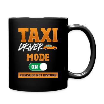 Taxi Driver Mode On Please Do Not Disturb Taxi - Tasse einfarbig - Schwarz - Rechts