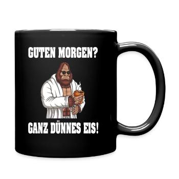 Guten Morgen - Ganz dünnes Eis Spruch Kaffee - Tasse einfarbig - Schwarz - Rechts