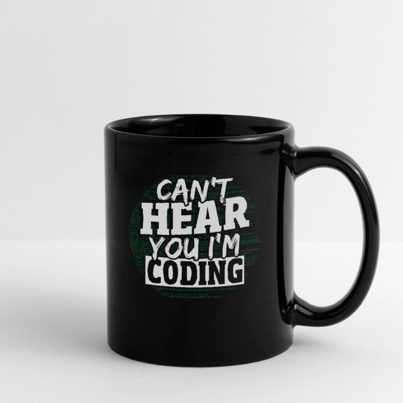 Can't Hear You I'm Coding Programming Programmer Tasse einfarbig