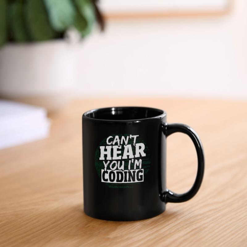 Can't Hear You I'm Coding Programming Programmer Tasse einfarbig