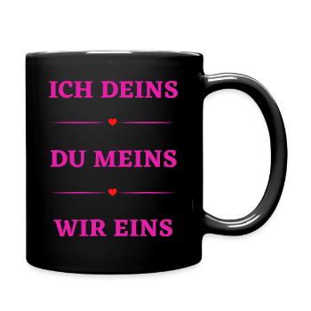 Ich deins Du meins Wir eins _ Valentinstag - Tasse einfarbig - Schwarz - Rechts