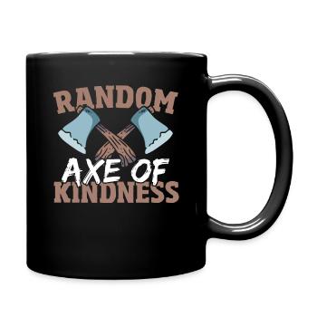 Random Axe Of Kindness Lumberjack - Tasse einfarbig - Schwarz - Rechts