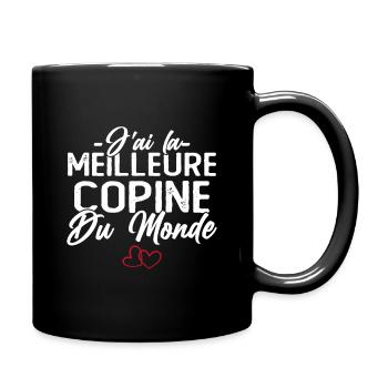 J'ai la Meilleure Copine du Monde idée Cadeau - Mug uni - noir - Droite