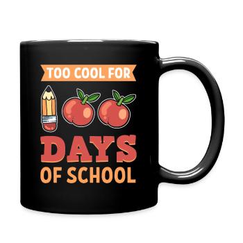Too Cool For 100 Days Of School - Full Colour Mug - black - Right