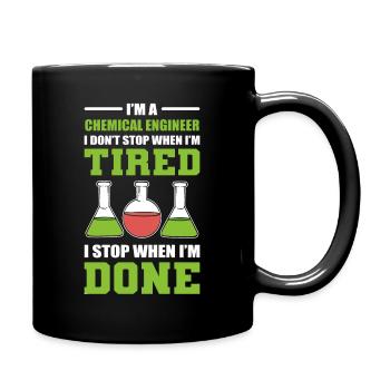 I’m A Chemical Engineer I Stop When I'm Done - Full Colour Mug - black - Right
