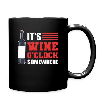 It's Wine O'Clock Somewhere Wine Tasting - Tasse einfarbig - Schwarz - Rechts