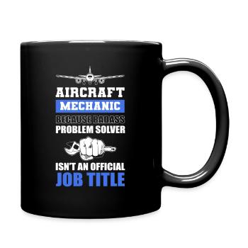 Aircraft Mechanic Official Job Title Aviation - Full Colour Mug - black - Right