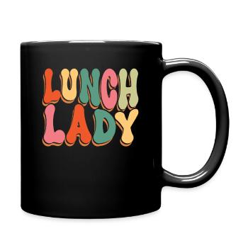 Lunch Lady Cafeteria Worker - Tasse einfarbig - Schwarz - Rechts