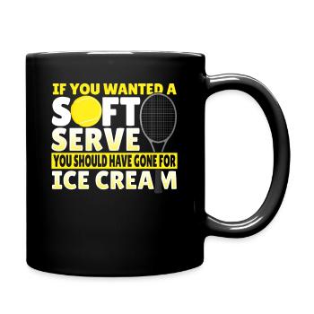 Si vous voulez un service moelleux, vous devriez aller chercher de la glace - Mug uni - noir - Droite