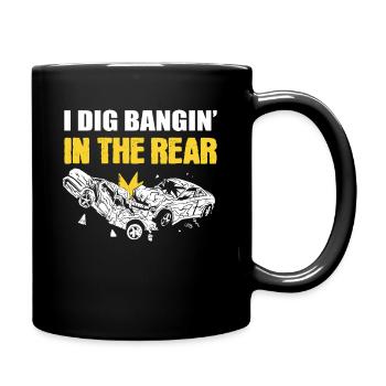 I Dig Bangin' In The Rear Demolition Derby Racing - Mug uni - noir - Droite