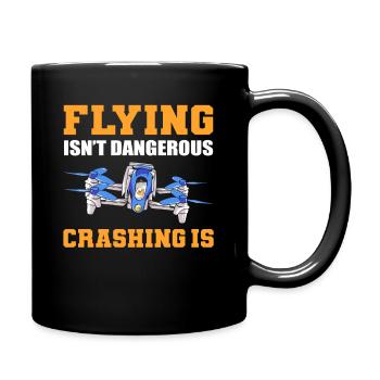 Voler n’est pas dangereux S’écraser est un drone volant - Mug uni - noir - Droite