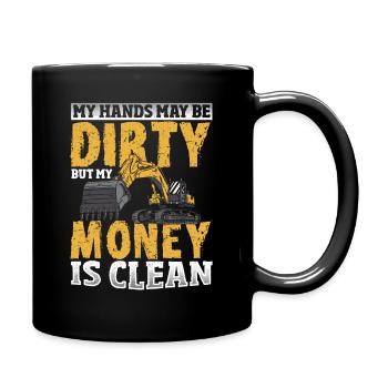 My Hands May Be Dirty But My Money Is Clean - Tasse einfarbig - Schwarz - Rechts