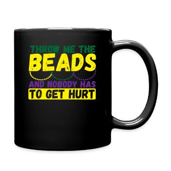 Throw Me The Beads And Nobody Has To Get Hurt - Tasse einfarbig - Schwarz - Rechts