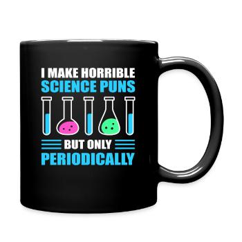 Science Puns Periodically Chemistry Teacher - Tasse einfarbig - Schwarz - Rechts