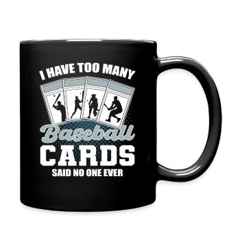 I Have Too Many Baseball Cards Baseball Card - Tasse einfarbig - Schwarz - Rechts