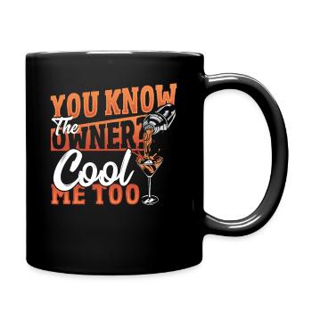 You Know The Owner? Cool Me Too Bartender - Tasse einfarbig - Schwarz - Rechts