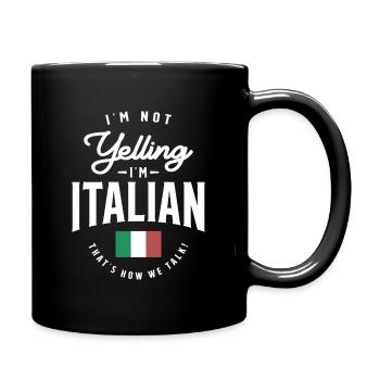 I'm not yelling I'm Italian Funny Italian Pride - Full Colour Mug - black - Right