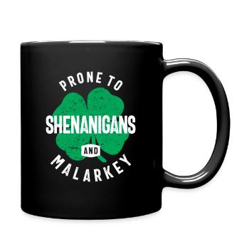 Prone To Shenanigans and Malarkey St Patricks Day - Full Colour Mug - black - Right
