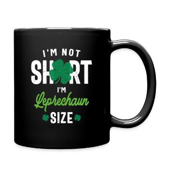 I'm Not Short I'm Leprechaun Size St Patricks Day - Full Colour Mug - black - Right