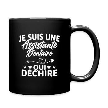 Je suis Assistante Dentaire qui Déchire - Mug uni - noir - Droite