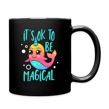 It's Ok To Be Magical Unicorn of The Sea Narwhal - Full Colour Mug - black - Right