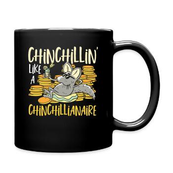Chinchillin' Like A Chinchillianaire Chinchilla - Tasse einfarbig - Schwarz - Rechts