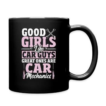 Good Girls Like Car Guys Great Ones Are Car - Tasse einfarbig - Schwarz - Rechts