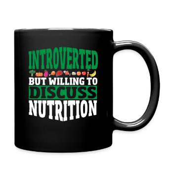 Introverted But Willing To Discuss Nutrition - Full Colour Mug - black - Right