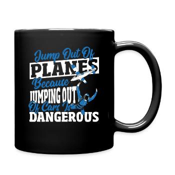 Jumping Out Of Cars Is Dangerous Skydiving - Tasse einfarbig - Schwarz - Rechts