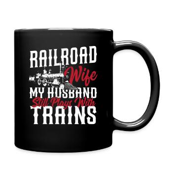 Railroad Wife My Husband Still Plays With Trains - Tasse einfarbig - Schwarz - Rechts
