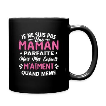 Pas une Maman Parfaite, Citation Maman Humour - Mug uni - noir - Droite
