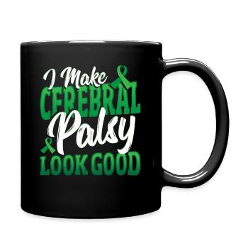 I Make Cerebral Palsy Look Good Cerebral Palsy - Tasse einfarbig - Schwarz - Rechts